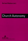Image for Church Autonomy: A Comparative Perspective (edited by Gerhard Robbers)